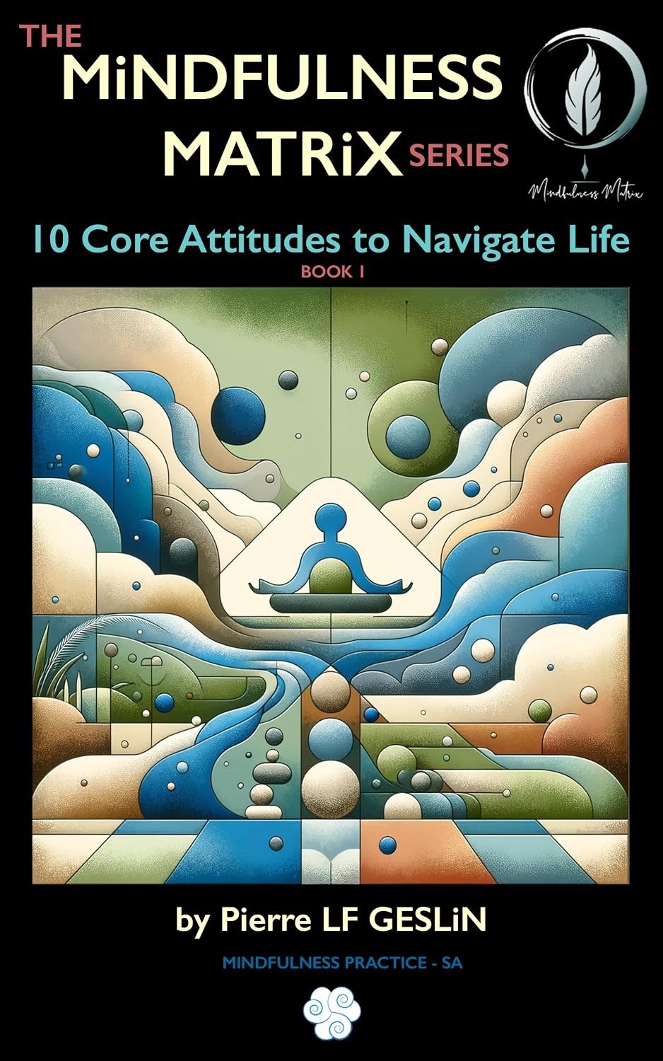 Cover of The Mindfulness Matrix by Pierre Geslin